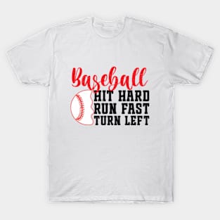 Hit Hard Run Fast Turn Left Retro Baseball T-Shirt